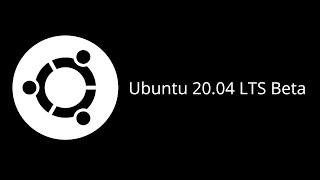 A Quick Look At Ubuntu 20.04 LTS Beta