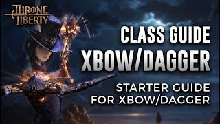 Throne and Liberty | Xbow/Dagger Class Guide