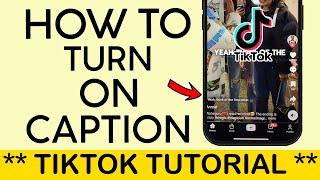 How to Turn on Caption on Tiktok Videos | Turn on Subtitles on Tiktok Video (2024)