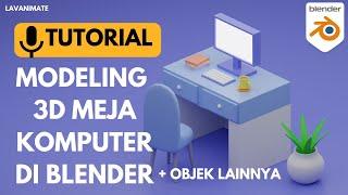 TUTORIAL MODELING 3D MEJA KOMPUTER + OBJEK LAINNYA DI BLENDER | TUTORIAL PEMULA BLENDER 3D