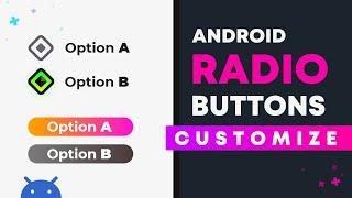Android Custom Radio Button | How to Customize Radio Buttons | Android Studio Tutorial