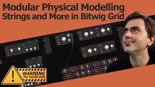 Physical Modelling Strings & More in Bitwig Grid