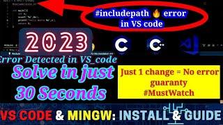 #include errors detected. update your include Path. How to fix error in VS code, #Mingw #C #C++