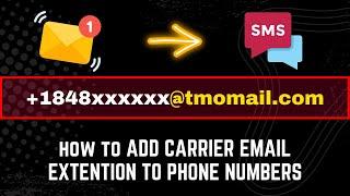  Email To SMS: How To Add Carrier Email Extension To Phone Numbers [Send Bulk Emails To SMS]