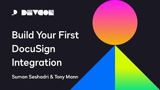 Build Your First DocuSign Integration | Developer Conference