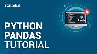 Python Pandas Tutorial | Pandas Library - Python Programming | Python Tutorial | Edureka