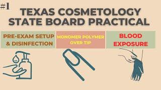 Texas Cosmetology Practical|Pre-Exam|Monomer Polymer|Blood Exposure