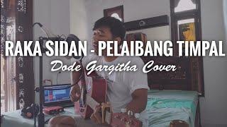 Raka Sidan - Pelaibang Timpal (Dode Gargitha Cover)