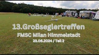 23.06.2024 / 13.Großseglertreffen des FMSC Milan in Himmelstadt Teil 2