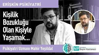 Kişilik Bozukluğu Olan Kişiyle Yaşamak...