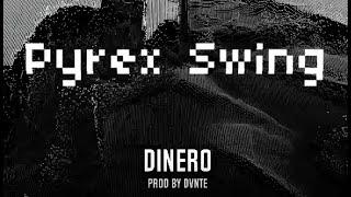 Dinero - Pyrex Swing prod. Dvnte