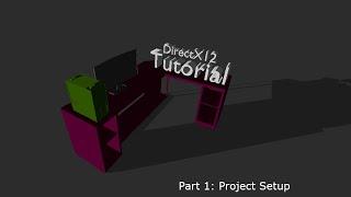 Beginner tutorial: Your first DirectX 12 application in C++ (Part 1: Project Setup)