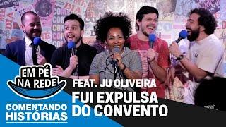 COMENTANDO HISTÓRIAS #35 - EXPULSA DO CONVENTO Feat. Ju Oliveira (The Noite)