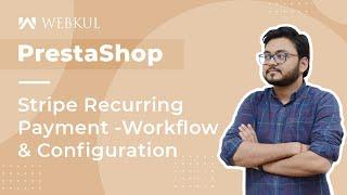 Prestashop Stripe Recurring Payment Gateway - Workflow & Configuration