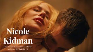 How Nicole Kidman Opened Herself Up To Her ‘Babygirl’ Role | Flush Back Updates