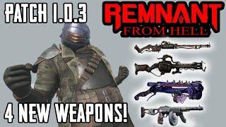 Remnant: From Hell Mod Patch 1 0 3 (4 New Weapons!)