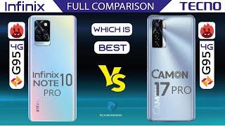Infinix Note 10 PRO VS Tecno camon 17 PRO Full Comparison Helio G95 | Which is Best ??