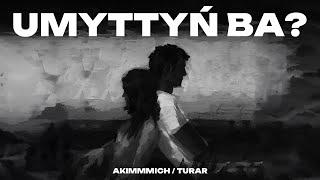 akimmmich (feat. Turar) - UMYTTYŃ BA?| official lyric video