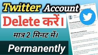 how to delete twitter account permanentlyt / witter account delete kaise kare