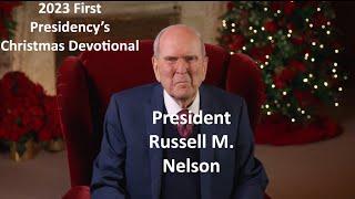 2023 First Presidency’s Christmas Devotional - President Russell M  Nelson