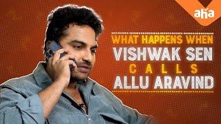 Vishwak Sen calls Allu Aravind  | Vishwak Sen | Rukshar Dhillon | SVCC Digital