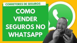 6 Dicas para Vender Seguros no Whatsapp - Super Corretor de Seguros
