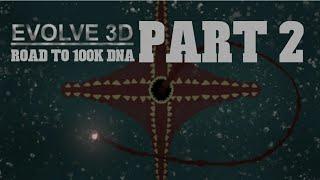 Road to 100,000 DNA in Evolve 3D [2]