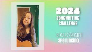 2024  Songwriting Challenge - Bonus Prompt |  Sarah Morris | Spelunking Prompt!