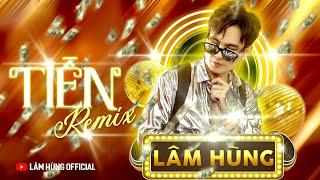 Tiền Remix - Lâm Hùng Official | Trong tay không tiền đời mấy ai thương?