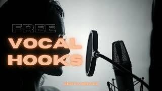 Free Vocal Hook Samples (Trap, Pop, Edm, Drill, House, DnB) Free Vocal Hooks 2023