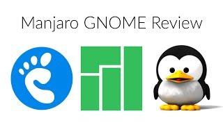 Manjaro GNOME Review