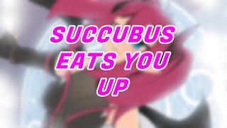 Succubus Eats You Up [Vore Asmr] [Digestion Noises] [Swallows You]