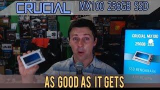 Crucial MX100 - 256GB SSD Benchmark and Review