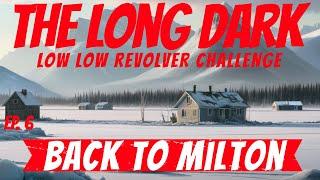 Long Dark ~ Low Low Revolver Challenge ~ Ep. 6 ~ !challenge