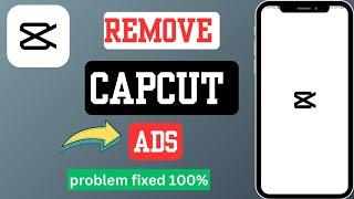 How To Remove Ads From CapCut At The Time Of Exporting Video Problem 2024 || Remove Ads from CapCut