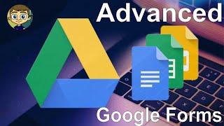 Advanced Google Drive : Google Forms Tutorial