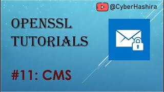 OpenSSL Tutorial Video-11 | CMS using OpenSSL