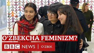 Ўзбекистонда феминизм: Улар нима истайди? BBC News O'zbek