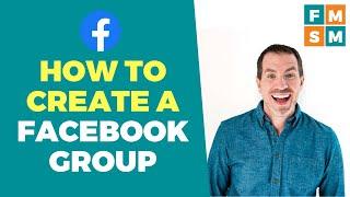How To Create A Facebook Group (Step-By-Step Guide)