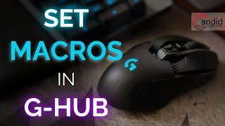 How to set up macros in G HUB? | Candid.Technology