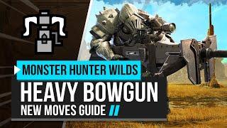 Monster Hunter Wilds | Heavy Bowgun New Moves Guide