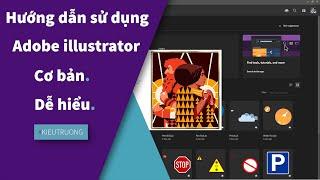 Hướng dẫn sử dụng Adobe illustrator 2022 cơ bản (Không biết gì cũng học được)