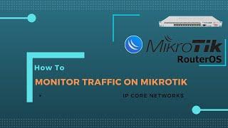 How To Monitor Network Traffic on MikroTik  | Monitor Network Traffic