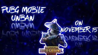 PUBG UNBAN ON NOVEMBER 15 ||PUBG MOBILE||GOOD NEWS FOR GAMERS ||