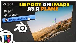 Blender Tutorial - How to Import Images As Planes