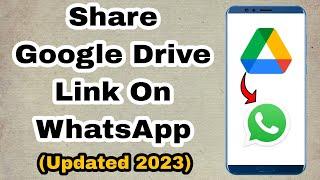 How To Share Google Drive Link on WhatsApp 2025