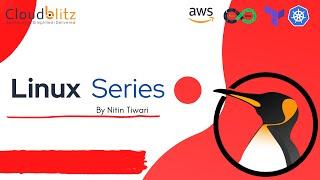 Linux-Session-01 | Nitin Tiwari | Cloudblitz