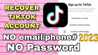 ℹ️ How to recover TikTok account NO phone number/email address and NO password New method 2023?ℹ️