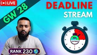 RANK 230| FPL DEADLINE STREAM | GAMEWEEK 28 |Salah vs Palmer Captain? | FPL Tips 24/25