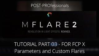 03 mFlare 2 in Final Cut Pro X - Parameters and Custom Flares in Final Cut Pro X (English)